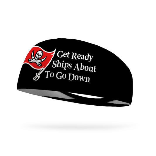 Get Ready Ships About To Go Down Wicking Headband