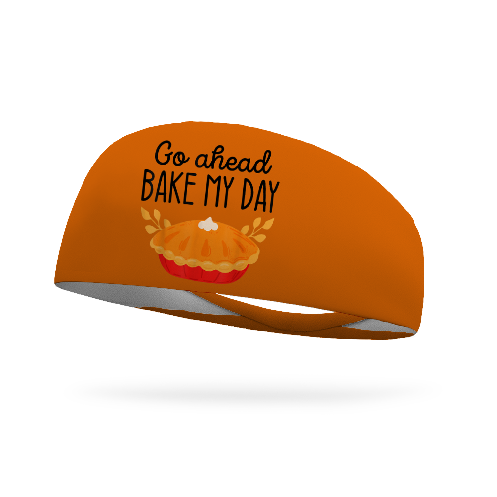 Go Ahead Bake My Day Wicking Performance Headband