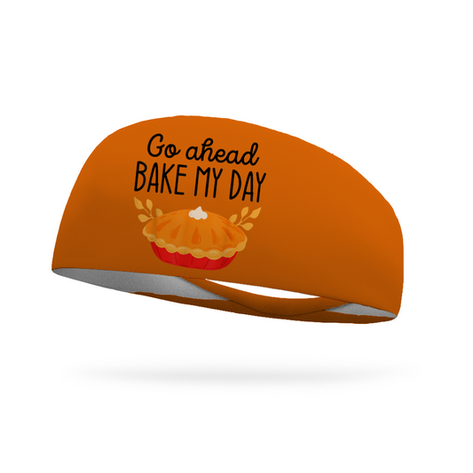 Go Ahead Bake My Day Wicking Performance Headband