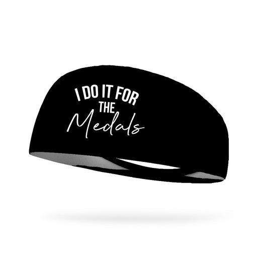 I Do It for the Medals Wicking Performance Headband