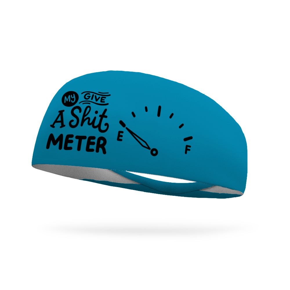 My Give A Shit Meter Wicking Headband