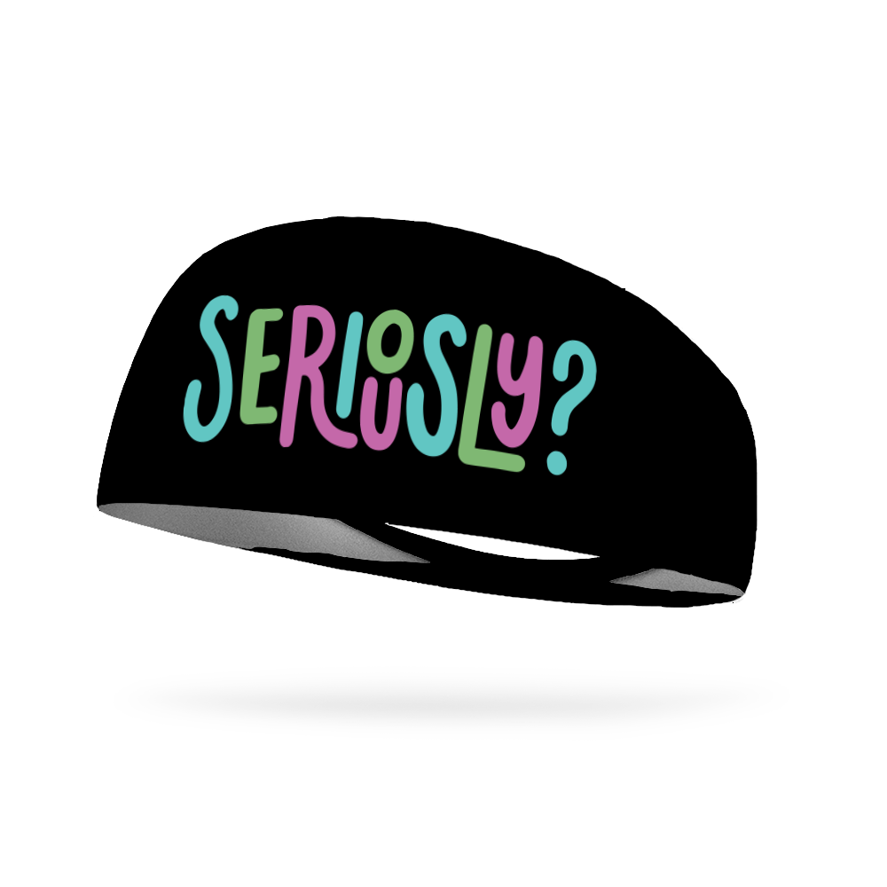 Seriously Sarcastic Wicking Headband